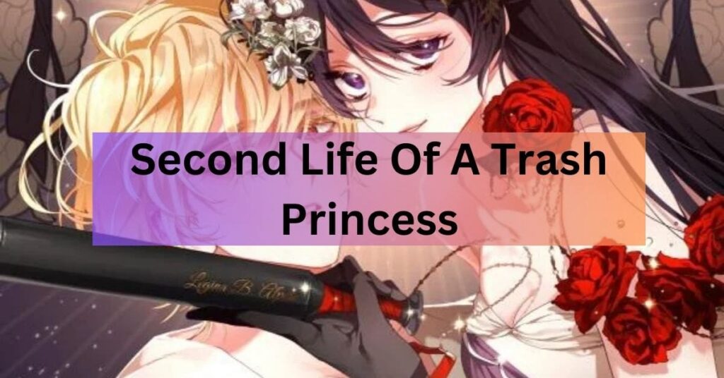 Second Life Of A Trash Princess