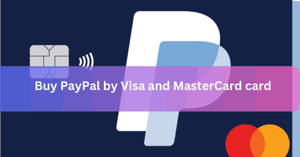 Buy PayPal by Visa and MasterCard card